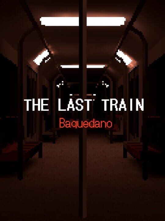 The Last Train: Baquedano cover