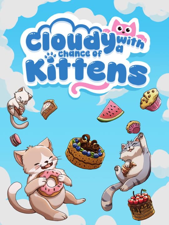 Cloudy with a Chance of Kittens