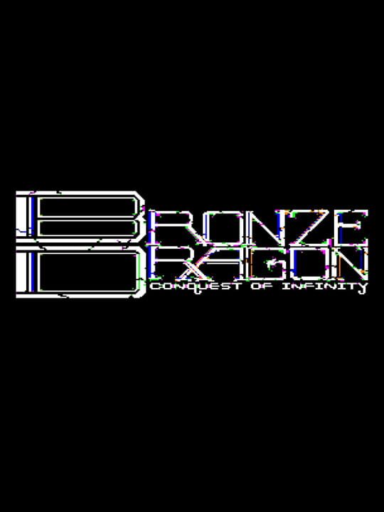 Bronze Dragon: Conquest of Infinity cover art