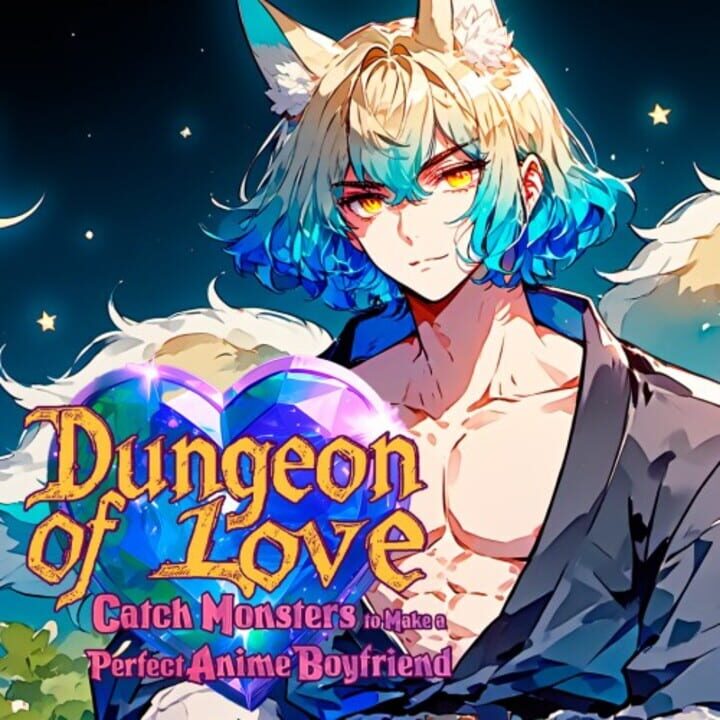 Dungeon of Love: Catch Monsters to Make a Perfect Anime Boyfriend cover
