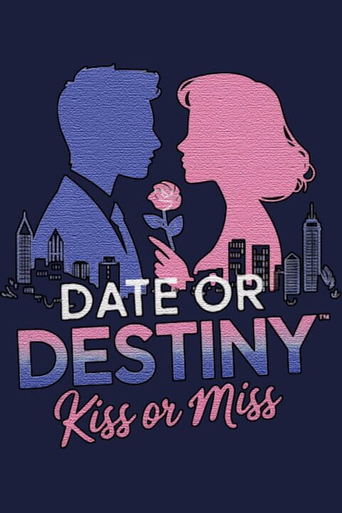 Date or Destiny: Kiss or Miss cover