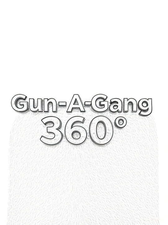 Gun-A-Gang 360° cover art