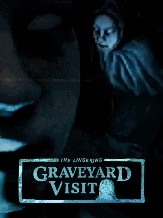 The Lingering: Graveyard Visit cover art