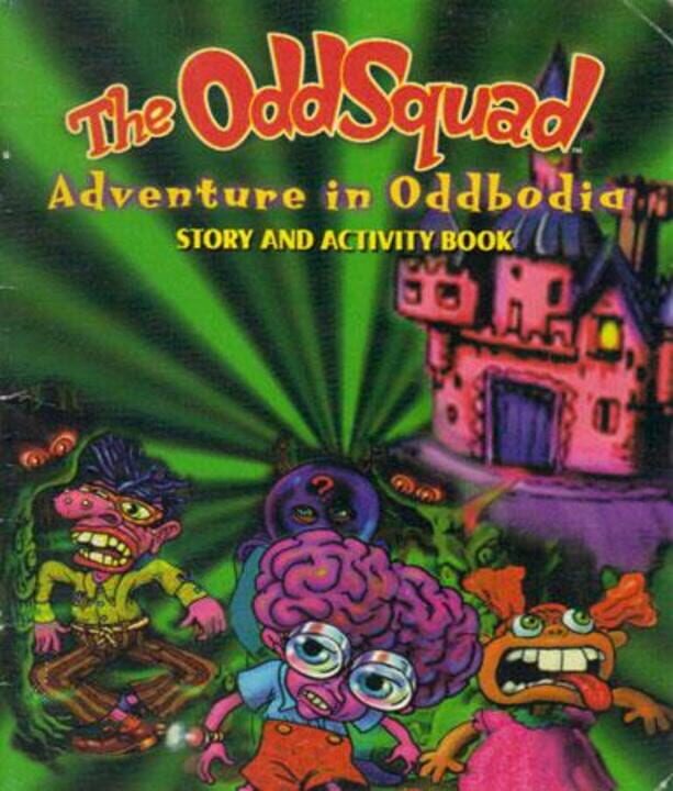 The Odd Squad Adventure in Oddbodia cover art