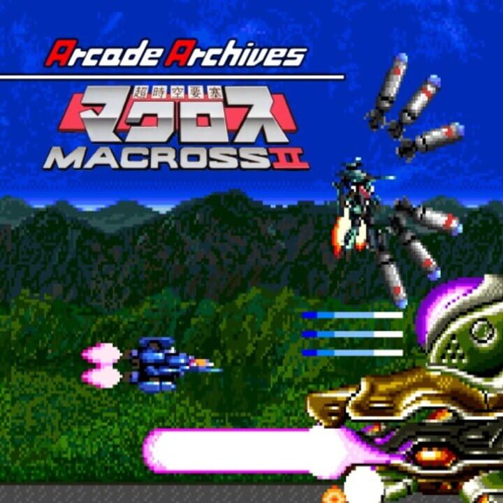 Arcade Archives: Super Dimension Fortress Macross II cover