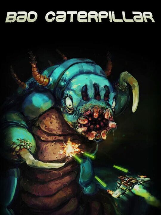 Bad Caterpillar