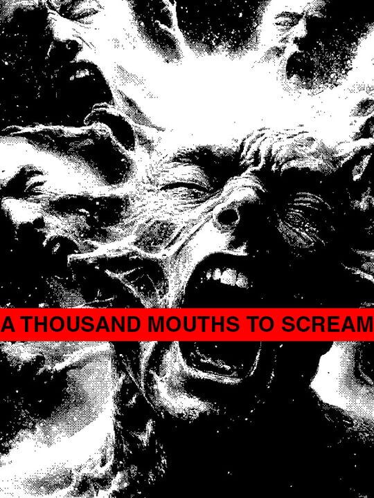 A Thousand Mouths to Scream cover art
