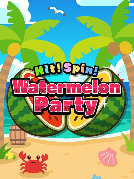 Hit! Spin! Watermelon Party cover
