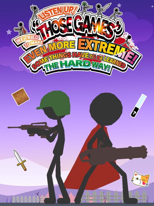 Listen Up! We Tried to Make "Those Games" Even More Extreme! Some Things Have to Be Learned the Hard Way! cover