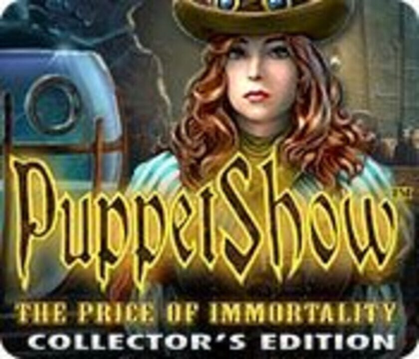 PuppetShow: The Price of Immortality - Collector's Edition