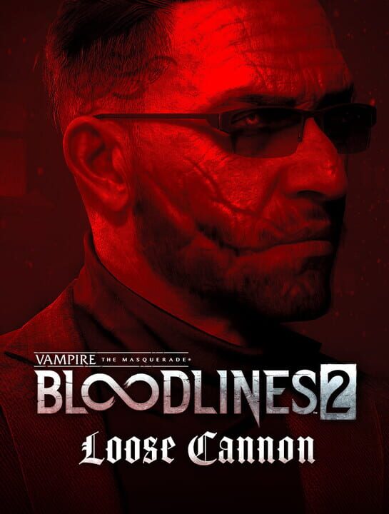 Vampire: The Masquerade - Bloodlines 2 - Loose Cannon cover image