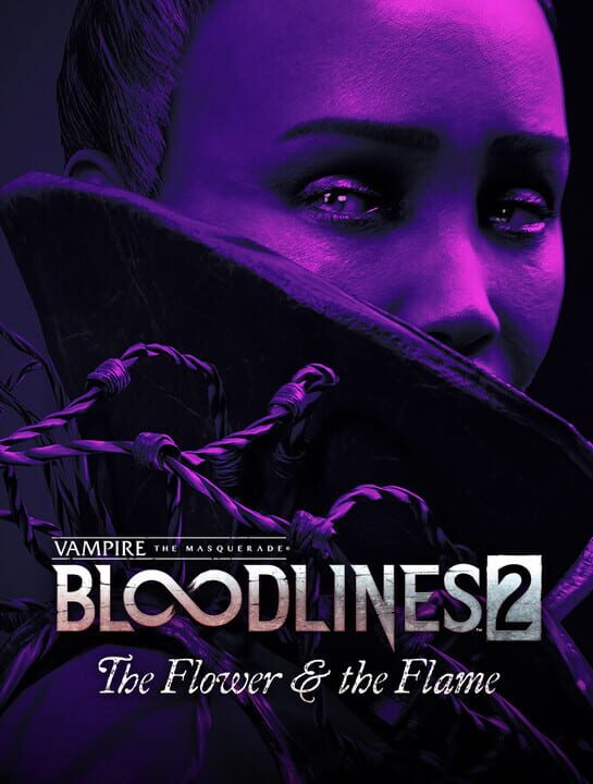 Vampire: The Masquerade - Bloodlines 2 - The Flower & the Flame cover image