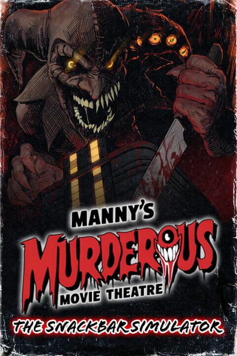 Manny's Murderous Movie Theater: The Snackbar Simulator cover art