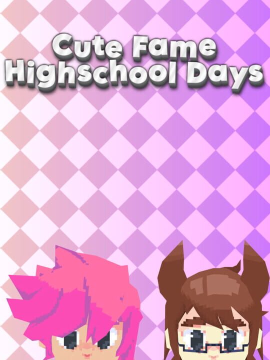 Cute Fame Highschool Days cover art
