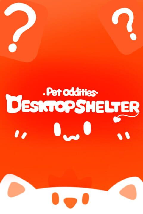 Pet Oddities: Desktop Shelter cover