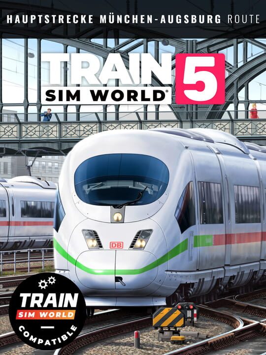 Train Sim World 5: Hauptstrecke Munchen - Augsburg Route