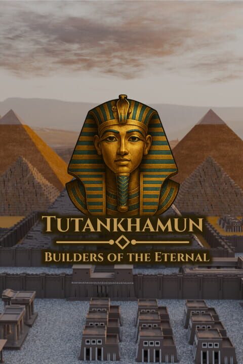 Tutankhamun: Builders of the Eternal