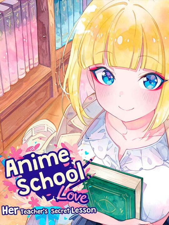 Anime School Love: Her Teacher's Secret Lesson cover