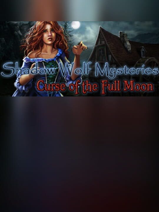Shadow Wolf Mysteries: Curse of the Full Moon cover art