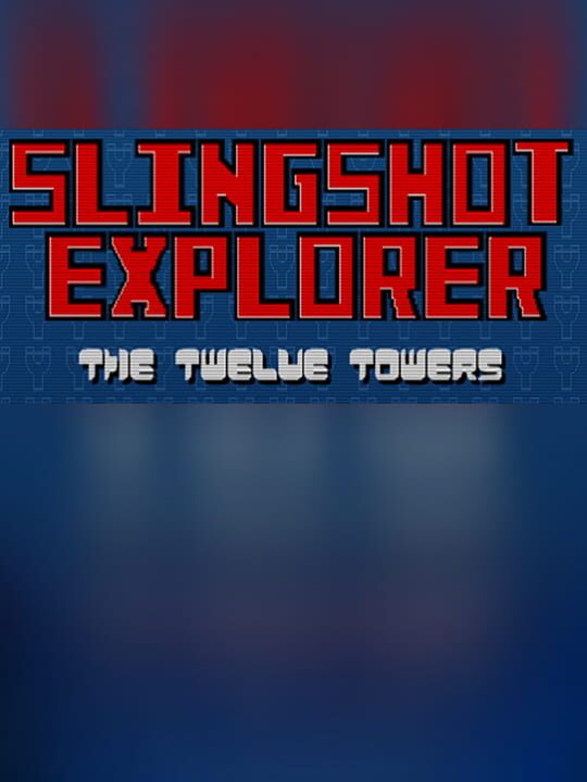 Slingshot Explorer: The Twelve Towers cover art