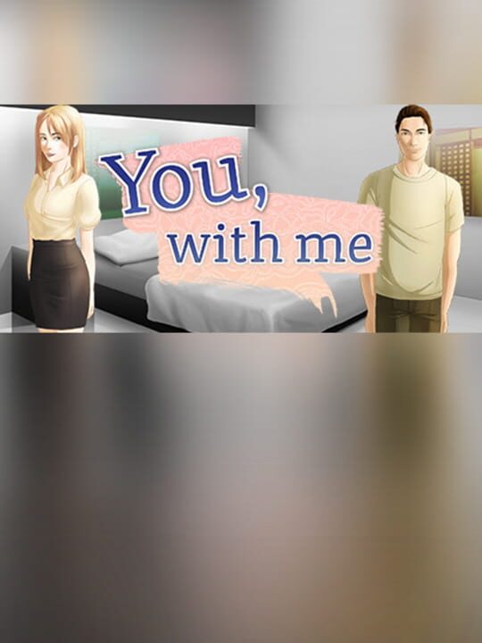 You, With Me: A Kinetic Novel cover art