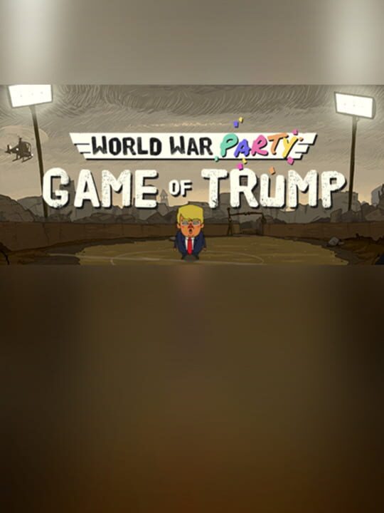 World War Party: Game of Trump cover art