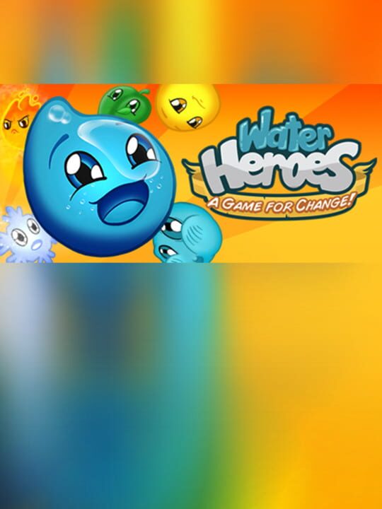 Water Heroes: A Game for Change cover art