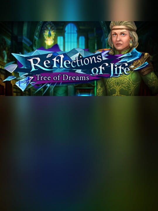 Reflections of Life: Tree of Dreams - Collector's Edition cover art
