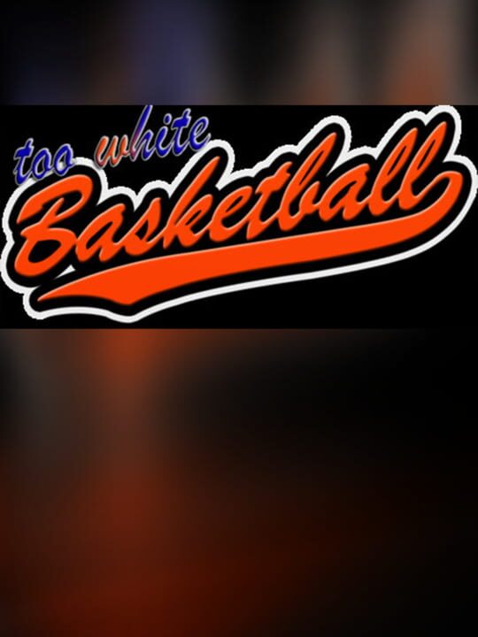 Too White Basketball cover art