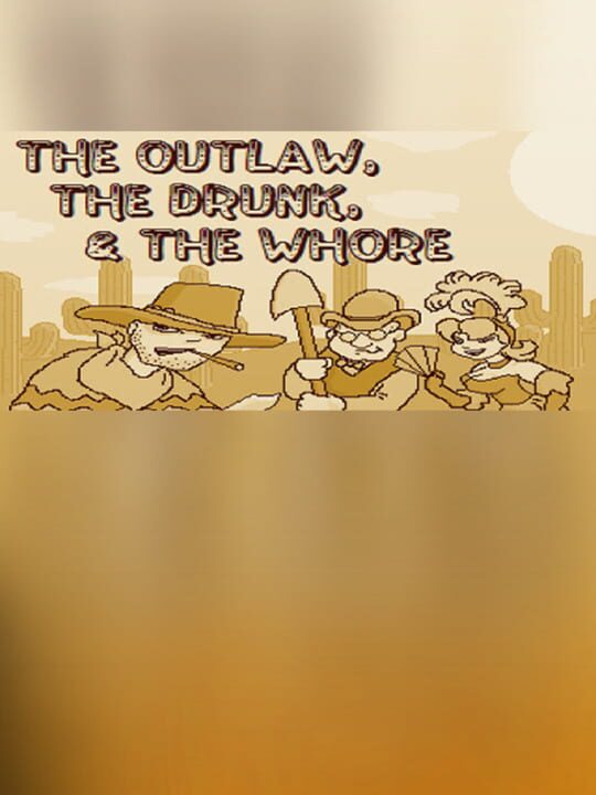 The Outlaw, the Drunk, & the Whore cover art