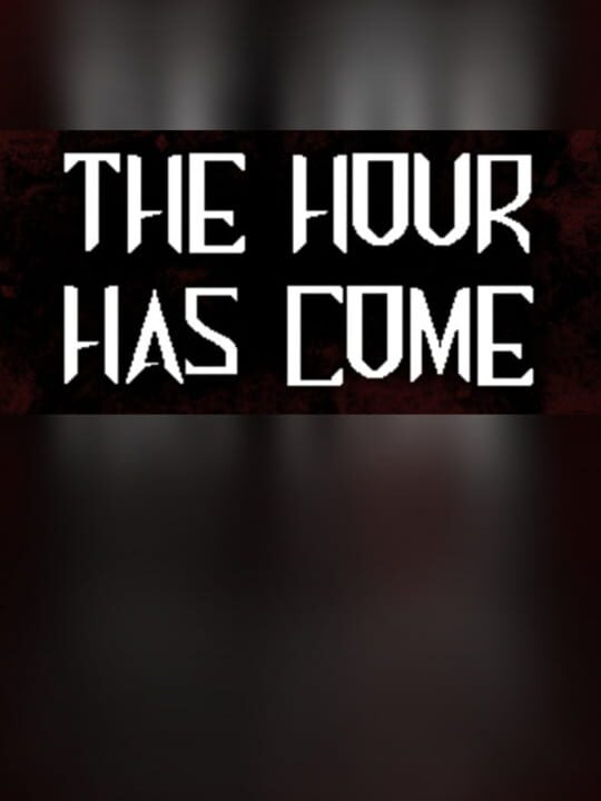 The Hour Has Come cover art