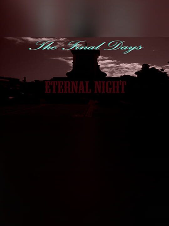 The Final Days: Eternal Night cover art