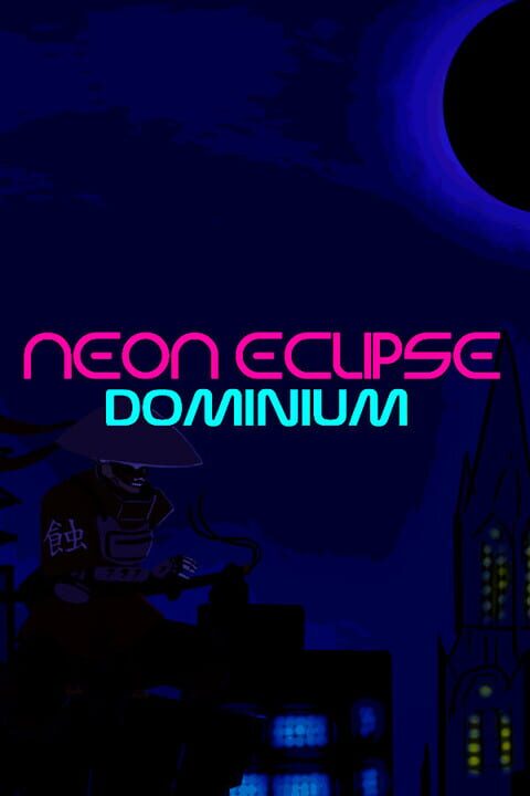 Neon Eclipse: Dominium cover art