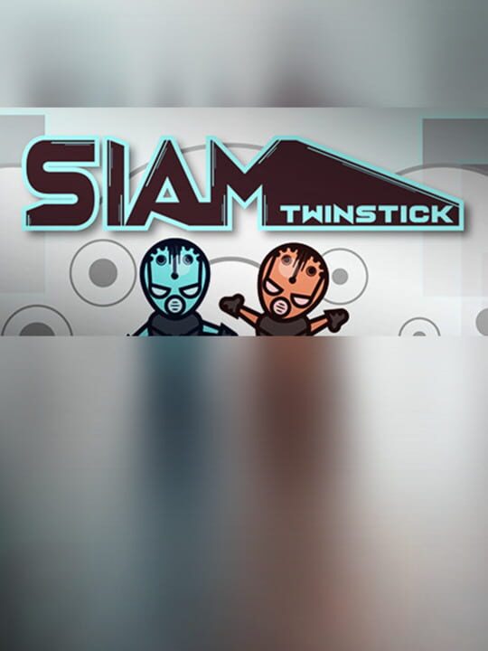 Siam Twinstick cover art