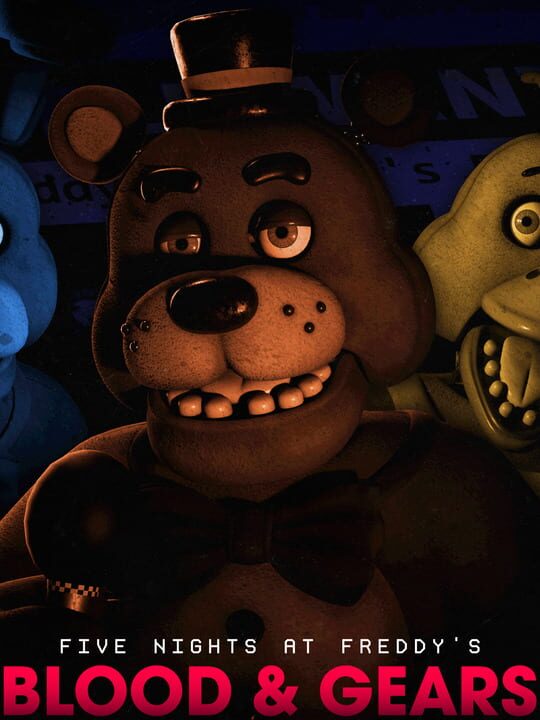 Five Nights at Freddy's: Blood & Gears