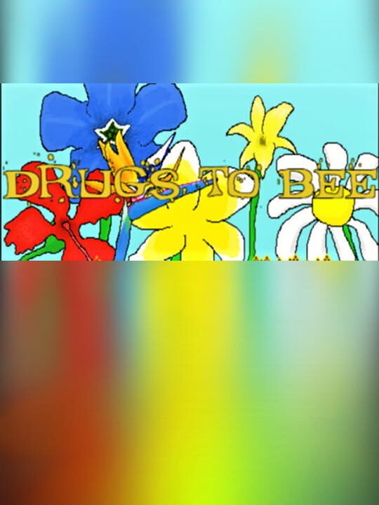 Drugs to Bee cover art