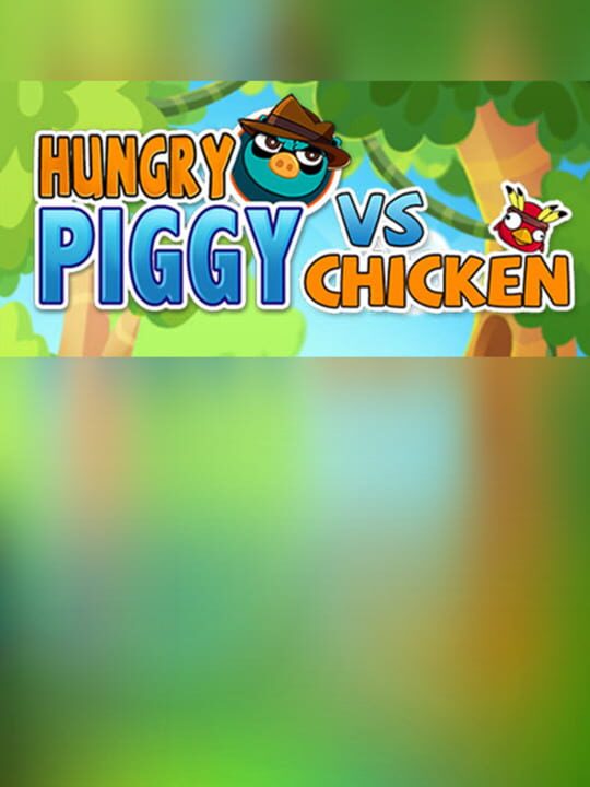 Hungry Piggy Vs. Chicken cover art