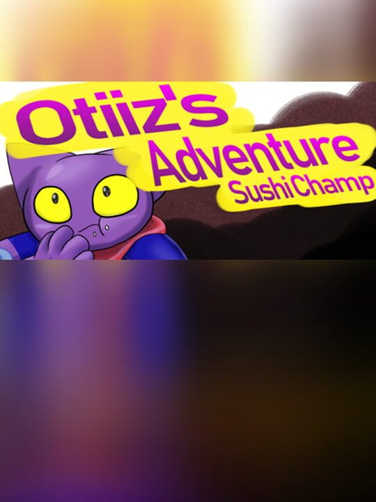 Otiiz's adventure - Sushi Champ cover art