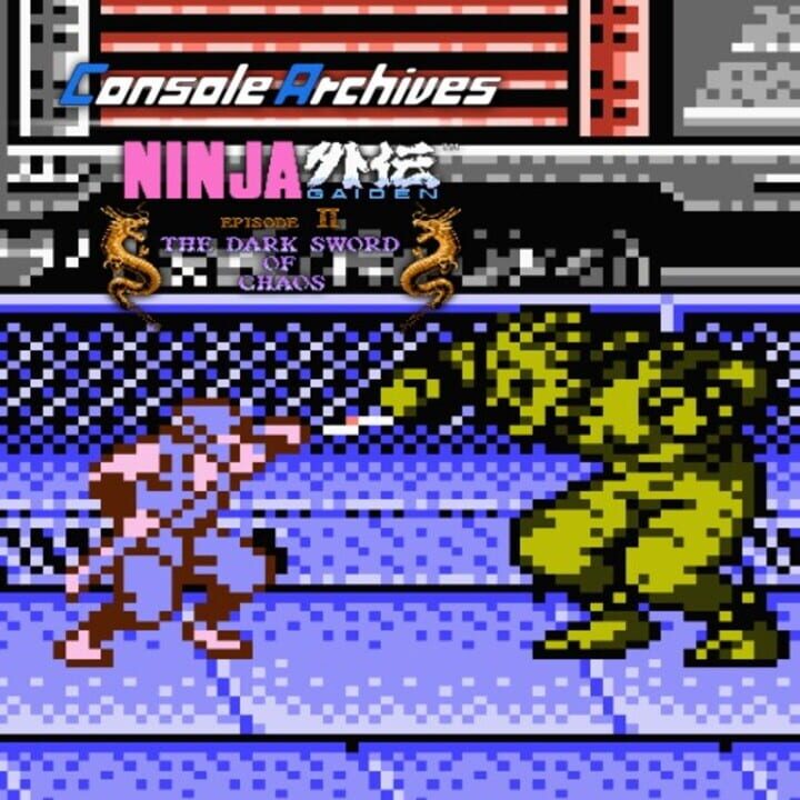 Console Archives: Ninja Gaiden II - The Dark Sword of Chaos cover