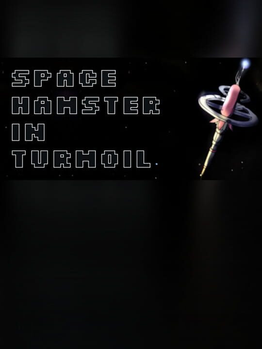 Space Hamster in Turmoil cover image