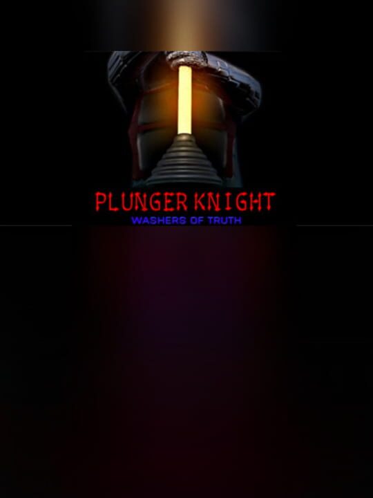 Plunger Knight - Washers of Truth cover art