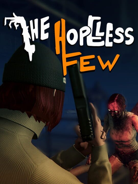 The Hopeless Few