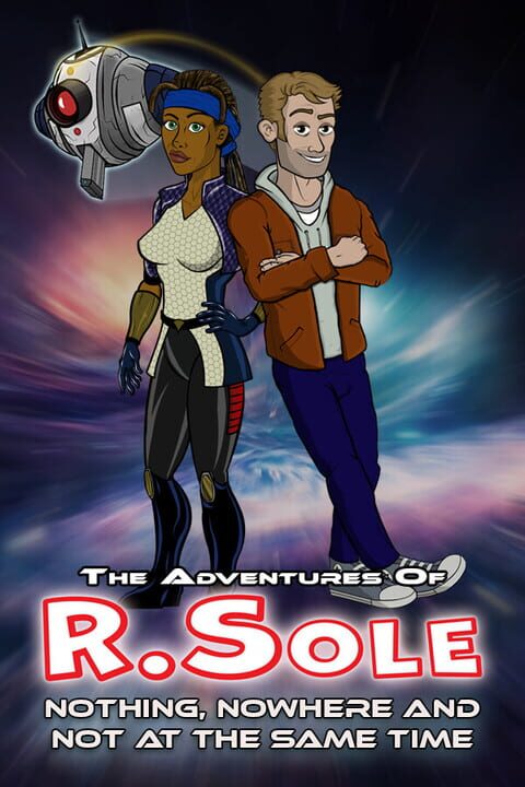 The Adventures of R.Sole: Nothing, Nowhere & Not at the Same Time cover