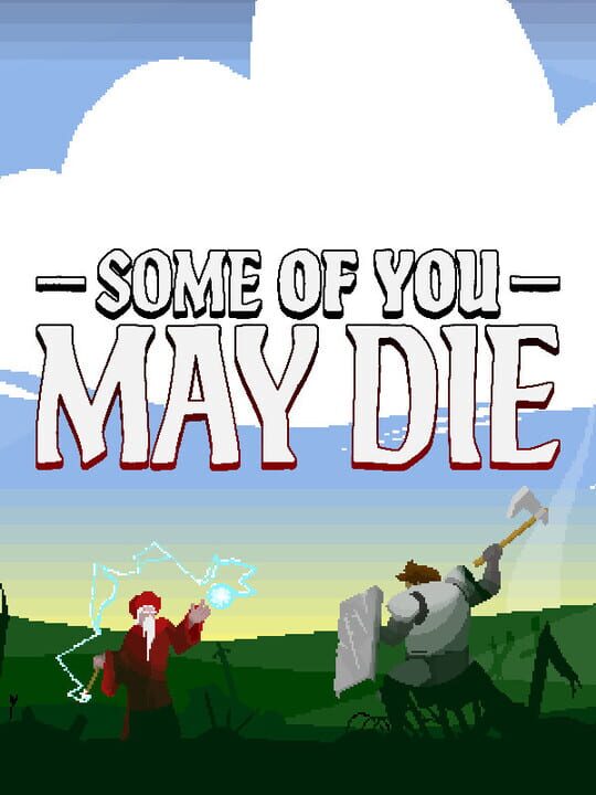 Some of You May Die