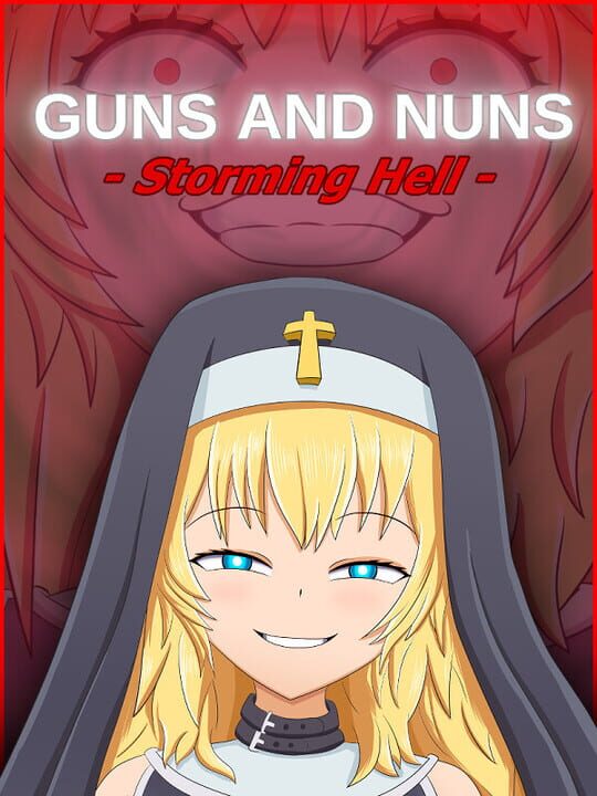 Guns and Nuns: Storming Hell cover