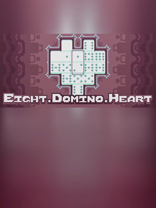 Eight.Domino.Heart cover art