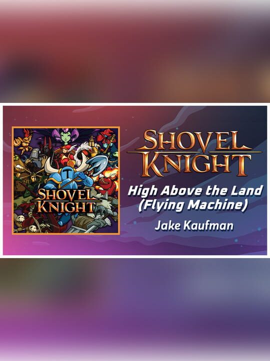 Rift of the NecroDancer: Shovel Knight - "High Above the Land (The Flying Machine)" - Jake Kaufman