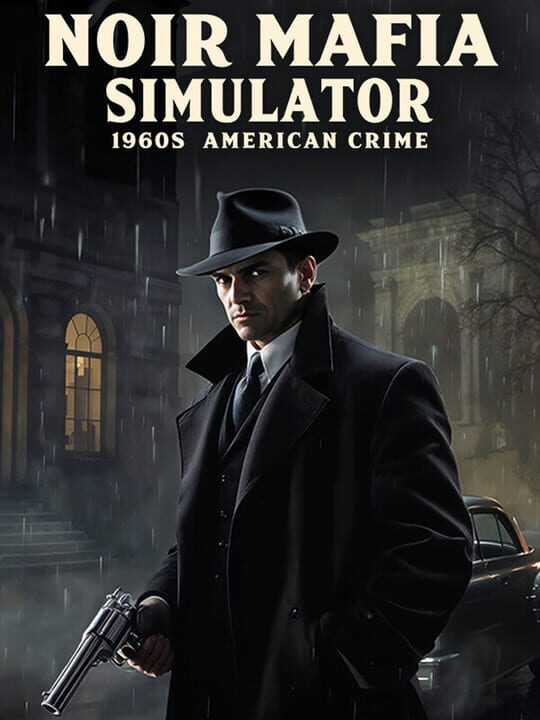 Noir Mafia Simulator: 1960s American Crime cover