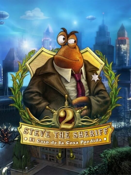 Steve the Sheriff 2: The Case of the Missing Thing cover art