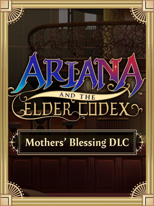 Ariana and the Elder Codex: Mothers' Blessing cover image